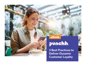 3 Best Practices to Deliver Dynamic Customer Loyalty