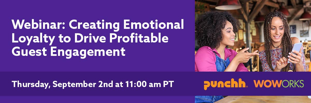 Webinar: Creating EmotionalLoyalty to Drive Profitable Guest Engagement