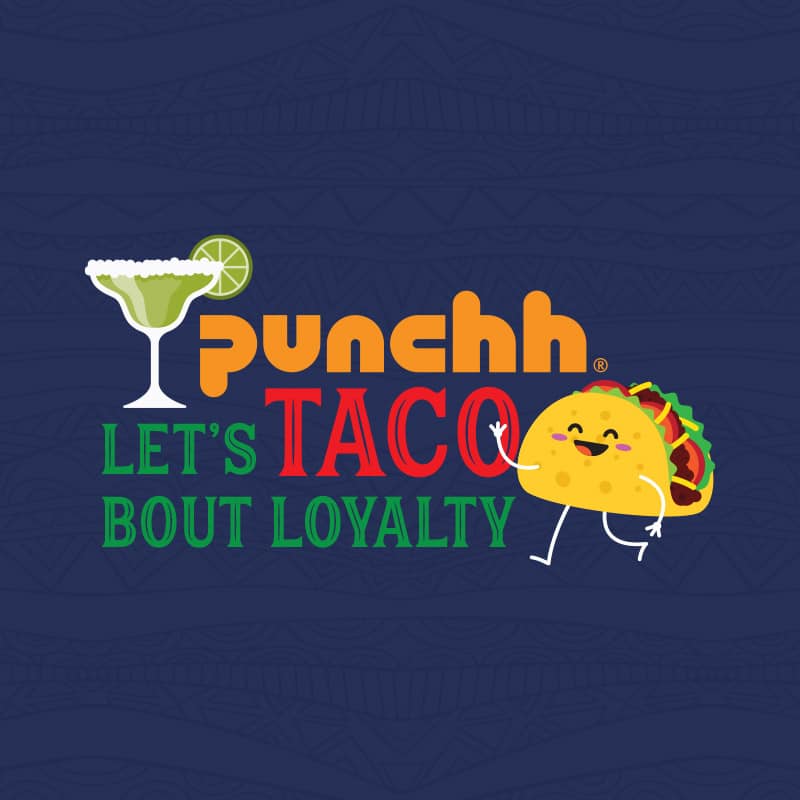 Punchh Let's Taco Bout Loyalty